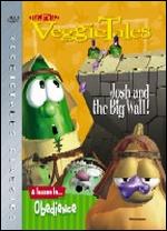 Veggie Tales: Josh and the Big Wall - A Lesson in - 