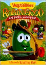 Veggie Tales: Robin Good and His Not So Merry Men