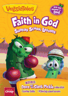 VeggieTales: Faith in God Sunday School Lessons: Dave and the Giant Pickle