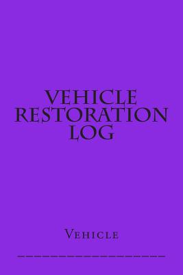 Vehicle Restoration Log: Bright Purple Cover - M, S