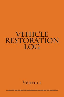 Vehicle Restoration Log: Orange Cover - M, S