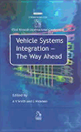 Vehicle Systems Integration: The Way Ahead