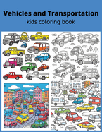 Vehicles and Transportation Kids Coloring Book