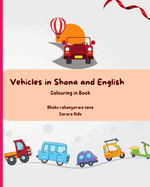 Vehicles in Shona and English: Colouring in Book for toddlers