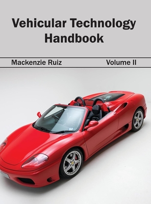 Vehicular Technology Handbook: Volume II - Ruiz, MacKenzie (Editor)