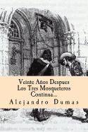 Veinte Anos Despues Los Tres Mosqueteros Continua (Spanish) Edition