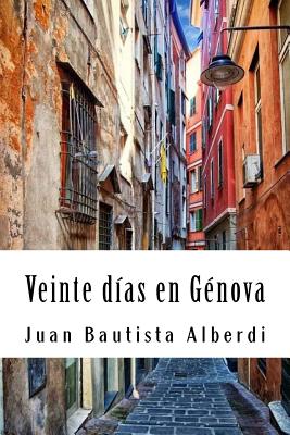 Veinte Dias En Genova - Bautista Alberdi, Juan