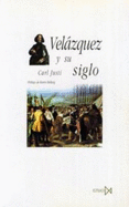 Velazquez y Su Siglo - Justi, Carl