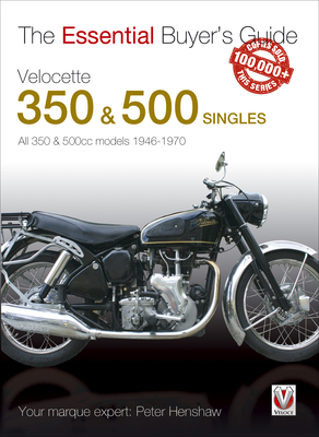 Velocette 350 & 500 Singles 1946 to 1970 - Henshaw, Peter