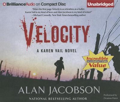 Velocity: A Karen Vail Novel - Jacobson, Alan, and Hurst, Deanna (Read by)