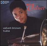 Velvet Brown, Tuba