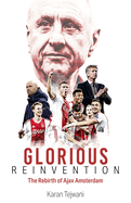 Velvet Revolution: The Rebirth of Ajax Amsterdam