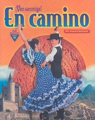 Ven Conmigo!: En Camino Holt Spanish, Level 1B - Humbach, Nancy A, and Ozete, Oscar