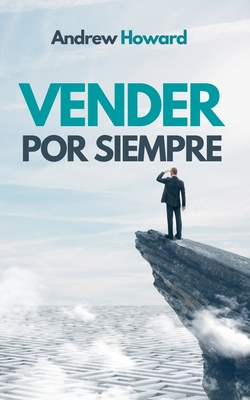 Vender por Siempre - Howard, Andrew