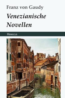 Venezianische Novellen - Von Gaudy, Franz