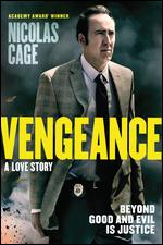 Vengeance: A Love Story - Johnny Martin