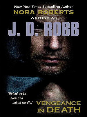 Vengeance in Death - Roberts, Nora, and Robb, J D