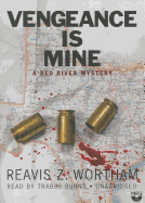 Vengeance Is Mine: A Red River Mystery