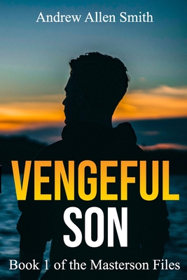 Vengeful Son - Smith, Andrew Allen