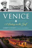 Venice: A Century on the Gulf