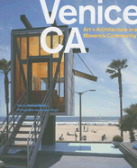 Venice, CA: Art and Architecture in a Maveric Community - Webb, Michael