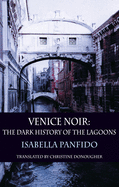 Venice Noir: The dark history of the lagoons