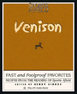 Venison: Fast & Foolproof Favorites