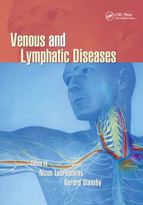 Venous and Lymphatic Diseases - Labropoulos, Nicos (Editor), and Stansby, Gerard (Editor)