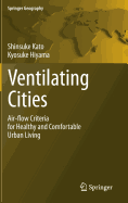 Ventilating Cities: Air-Flow Criteria for Healthy and Comfortable Urban Living