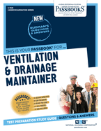 Ventilation and Drainage Maintainer (C-1528): Passbooks Study Guide Volume 1528