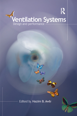 Ventilation Systems: Design and Performance - Awbi, Hazim B. (Editor)