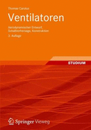 Ventilatoren: Aerodynamischer Entwurf, Schallvorhersage, Konstruktion