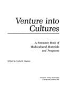 Venture Into Cultures: A Resource Book of Multicultural Materials and Programs - Hayden, Carla D (Editor)