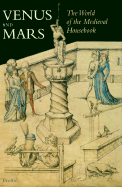 Venus and Mars: The World of the Medieval Housebook