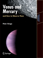 Venus and Mercury, and How to Observe Them - Grego, Peter