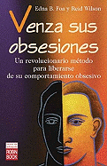 Venza Sus Obsesiones/ Overcome Your Obsessions (Alternativas-Salud Natural)