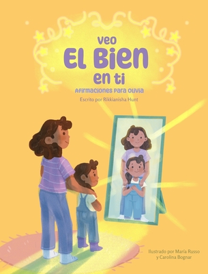 Veo el bien en ti: Afirmaciones para Olivia - Hunt, Rikkianisha, and Russo, Maria (Illustrator), and Bognar, Carolina (Illustrator)