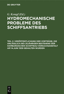 Verffentlichung Der Vortrge, Die Anllich Des 25jhrigen Bestehens Der Hamburgischen Schiffbau-Versuchsanstalt Am 14.Juni 1939 Gehalten Wurden