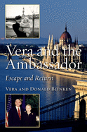 Vera and the Ambassador: Escape and Return