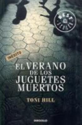 Verano de Los Juguetes Muertos - Hill, Toni