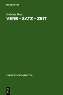 Verb Satz Zeit: Zur Temporalen Struktur Der Verben Im Franzosischen - Beck, Gabriele