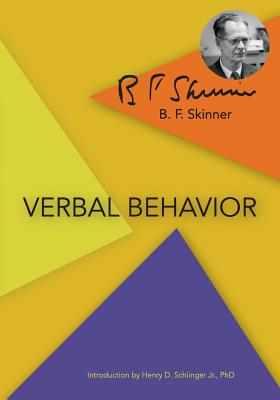 Verbal Behavior - Skinner, B F, and Schlinger, Henry D (Introduction by)