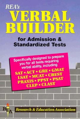 Verbal Builder for Admission and Standardized Tests - The Editors of Rea