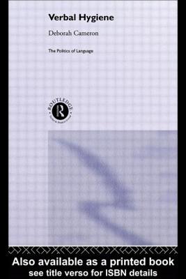Verbal Hygiene - Cameron, Deborah, Professor