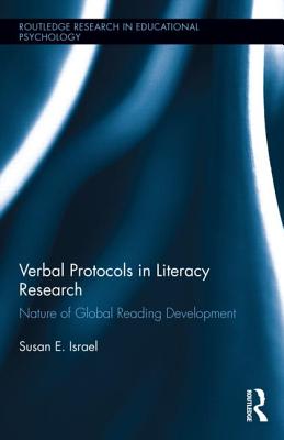 Verbal Protocols in Literacy Research: Nature of Global Reading Development - Israel, Susan E.