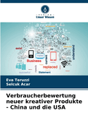 Verbraucherbewertung neuer kreativer Produkte - China und die USA