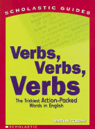 Verbs! Verbs! Verbs!: The Trickiest Action-Packed Words in English - Terban, Marvin