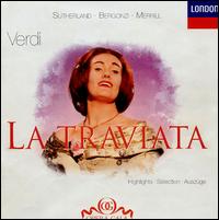 Verdi: La Traviata - Carlo Bergonzi (vocals); Joan Sutherland (vocals); Robert Merrill (vocals);...