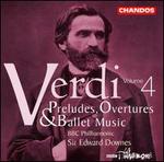 Verdi: Preludes, Overtures & Ballet Music, Vol. 4 - BBC Philharmonic Orchestra; Edward Downes (conductor)