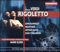Verdi: Rigoletto - Alan Opie (baritone); Arthur Davies (tenor); Helen Field (soprano); Jean Rigby (mezzo-soprano); John Rawnsley (baritone);...